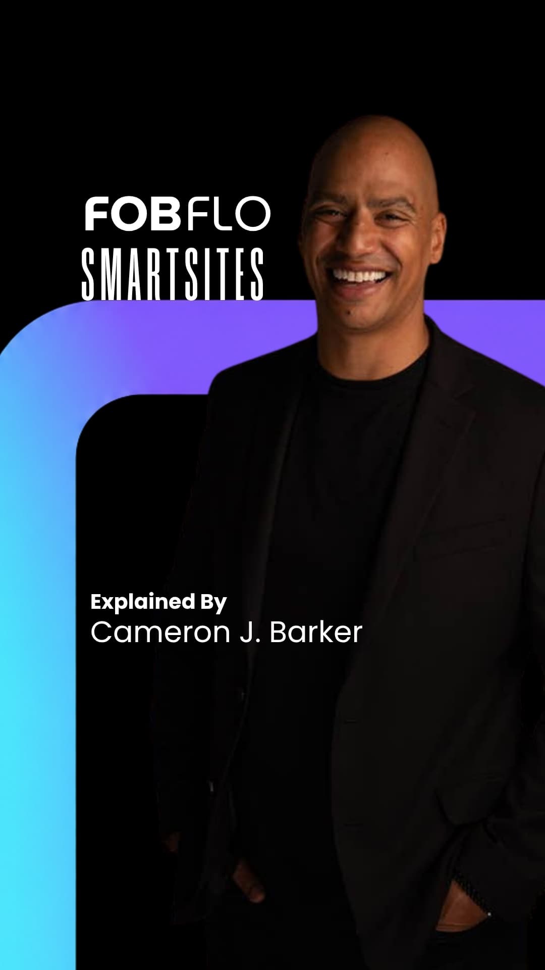 Cameron J. Barker explaining FOBFLO's SmartSites process on camera